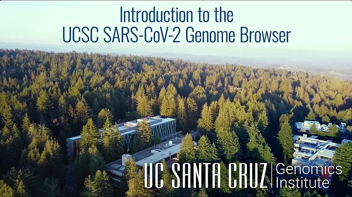 Introduction to the UCSC SARS-CoV-2 Genome Browser