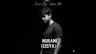 Eisya - Nurani Hans Ale Cover Version, Request-An
