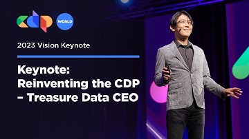Keynote: Reinventing the CDP – Treasure Data CEO | CDP World 2023