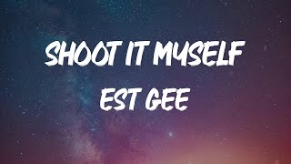 EST Gee - Shoot It Myself (feat. Future) [Lyric Video]
