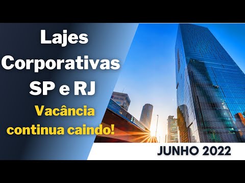 Lajes Corporativas de São Paulo e Rio de Janeiro o que esperar! #fiis #lajes #199