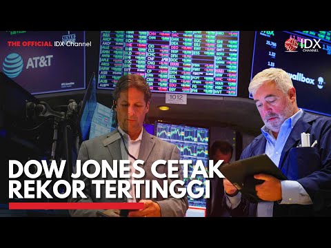 Dow Jones Cetak Rekor Tertinggi | IDX CHANNEL