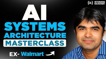 AI Systems Architecture Masterclass | FAANG Interview Prep