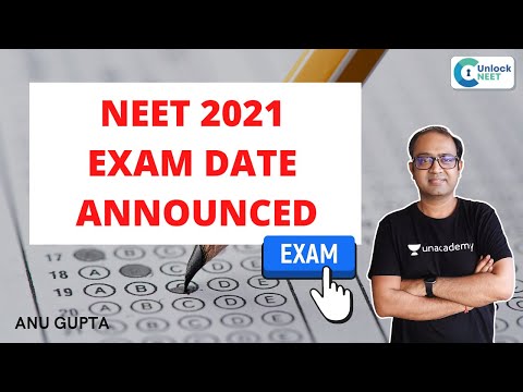 NEET 2021 EXAM DATE ANNOUNCED | Unlock NEET | Anu Gupta