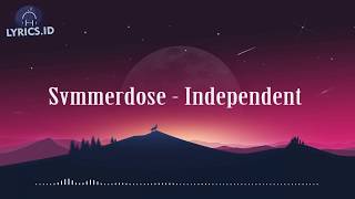 Svmmerdose  Independent Lyrics