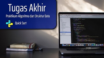Tugas Akhir - Praktikum Algoritma dan Struktur Data - Quick Sort