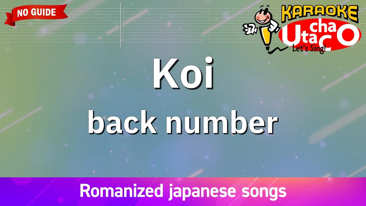 Koi – back number (Romaji Karaoke no guide) - YouTube