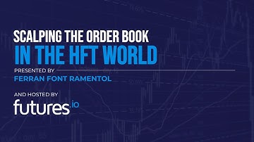 Scalping the Order Book in the HFT world w/Ferran Font Ramentol