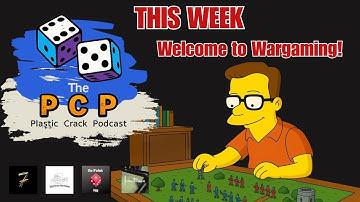 The Plastic Crack Podcast - Season 6 Episode 40: Welcome to Wargaming!