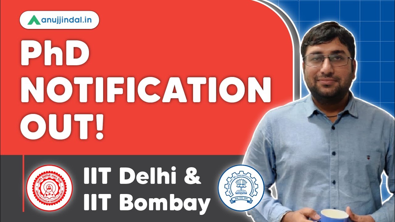 PhD Admissions Out 2022 | IIT Delhi & IIT Bombay