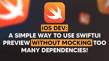 iOS DEV: A simple way to use SwiftUI Preview without mocking too many dependencies! | ED Clips