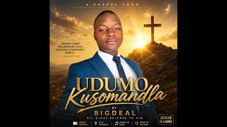 Download lagu Udumo KusomandlaUmdala Wezinsuku by BigDeal