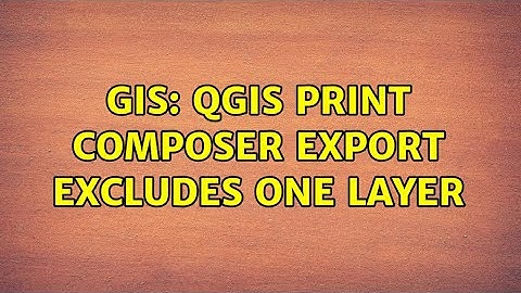 GIS: QGIS print composer export excludes one layer (4 Solutions!!)