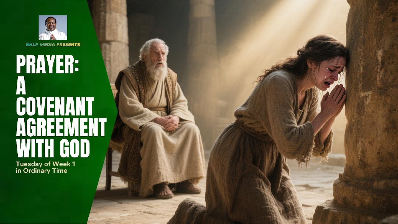 МОЛИТВА: ЗАВЕТНОЕ СОГЛАШЕНИЕ С БОГОМ (Вторник 1-й недели рядового времени, 2-й год)