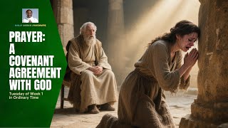 Prayer A Covenant Agreement With God Tuesday Of Week 1 In Ordinary Time, Year Ii