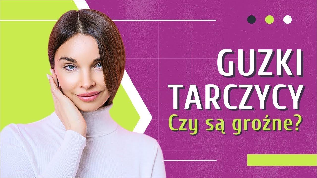 Guzki tarczycy wyzwania diagnostyczne i perspektywy leczenia