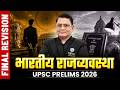 भारतीय राजव्यवस्था | FINAL REVISION One Shot 🔥 | Indian Polity | UPSC Prelims 2026