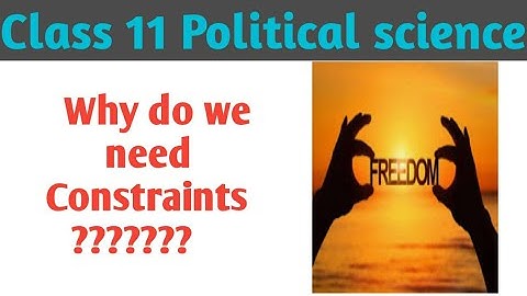 Why do we need Constraints? / Political science chapter 2 class 11