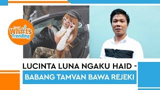 Lucinta Luna Ngaku Haid - Babang Tamvan Bawa Rejeki Buat Andika Mahesa