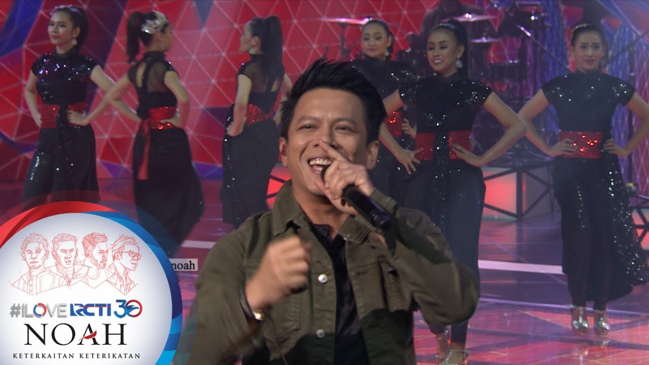 I LOVE RCTI 30 NOAH - 