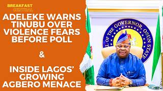 Adeleke Warns Tinubu Over Violence Fears Before Poll | Inside Lagos’ Growing Agbero Menace