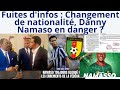 Fuites d'infos : Changement de nationalité, Danny Namaso en danger ?