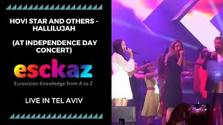 Video thumbnail of "ESCKAZ in Tel Aviv: Hovi Star and others - Hallilujah (at Independence Day concert)"