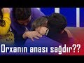 Orxanın anası sağdır? (BizimləSən)