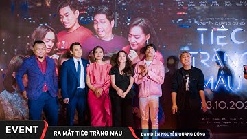 Event ra mắt phim Tiệc Trăng Máu- Đạo diễn Nguyễn Quang Dũng - Lakimedia