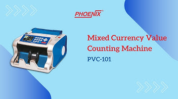 Phoenix PVC-101: Mixed Currency Value Counting Machine