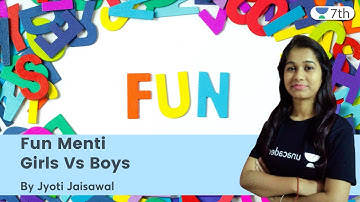Fun Menti | Girls Vs Boys | Maths | Unacademy 7th | Jyoti Jaisawal
