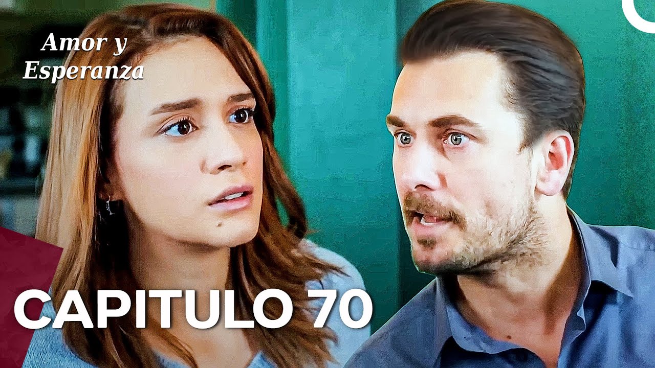 Amor y Esperanza - Capitulo 70 (Doblado en Español) - YouTube