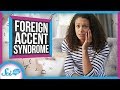 Understanding Foreign Accent Syndrome