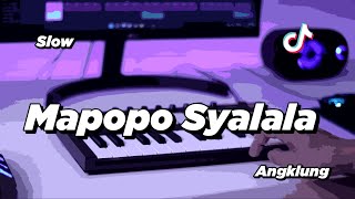 Download lagu DJ MAPOPO SYALALA VIRAL TIK TOK mp3