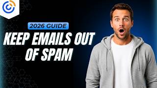How To Keep Constant Contact Emails Out Of Spam [2026 Full Guide]