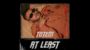 Totem X Alats - At Least (Official Music Video)