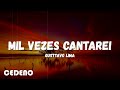 Gusttavo Lima - Mil Vezes Cantarei - DVD O Embaixador lyrics/letra