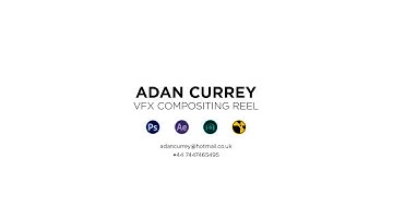 Adan Currey Compositing Show Reel 07/2016