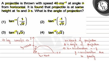 A projectile is thrown with speed \( 40 \mathrm{~ms}^{-1} \) at ang...