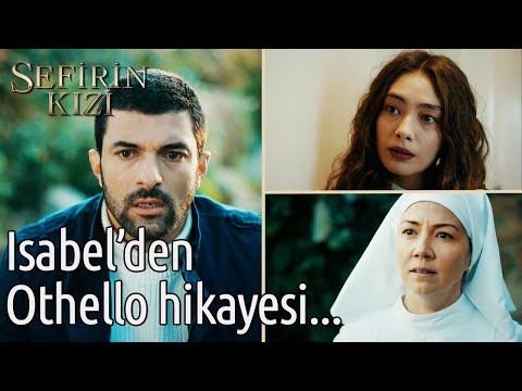 Isabel'den Sancar'a Othello Hikayesi... - Efsane Anlar | Sefirin Kızı