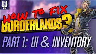UI & Inventory Management | How to Fix Borderlands 3 - Part 1