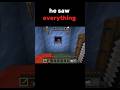 he saw everything. #minecraft #gaming