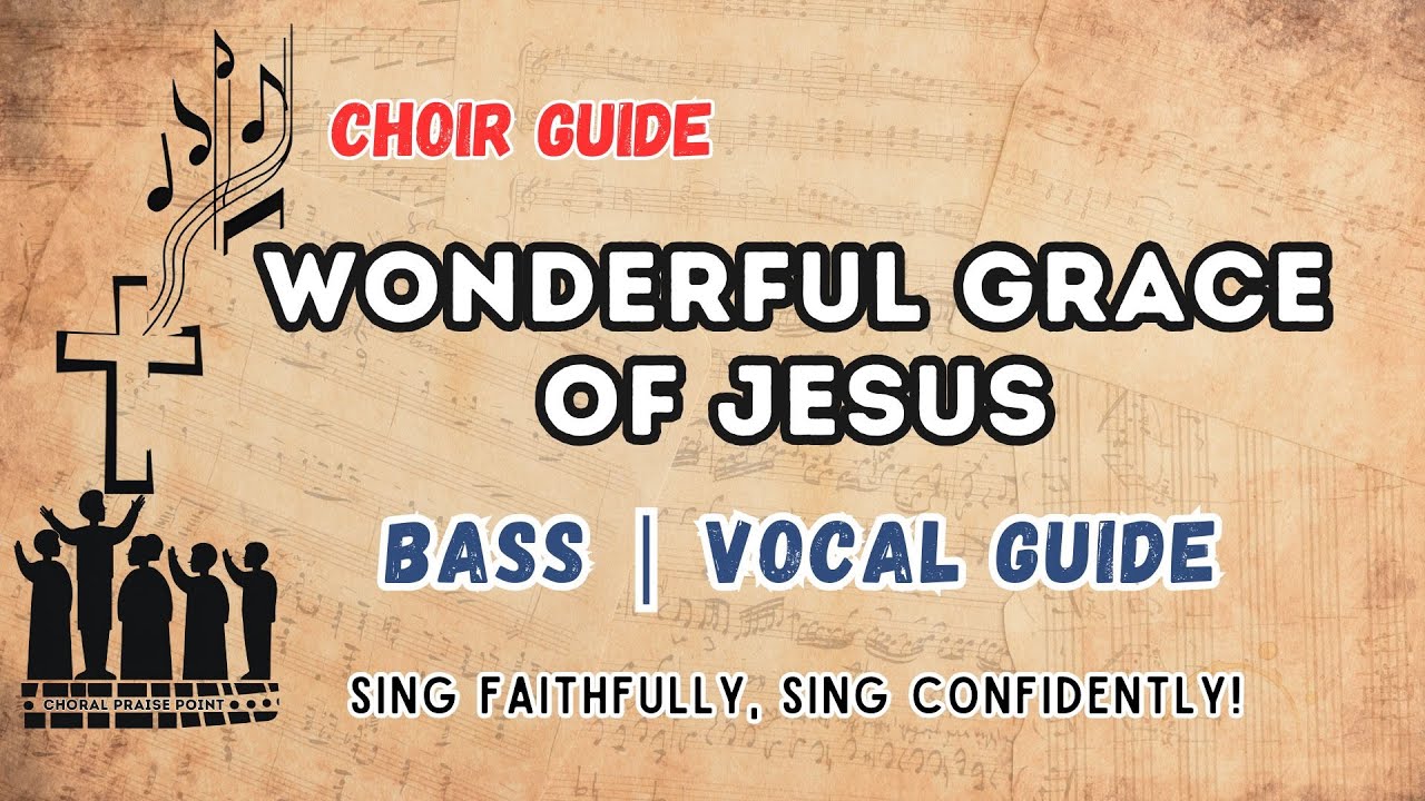 Wonderful Grace of Jesus | Bass Vocal Guide