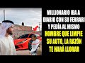 Millonario Iba Diario Con Su Ferrari y Pedía al Mismo Hombre Limpiar su Auto la Razon Te Hará Llorar