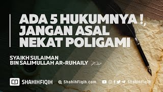 Hukum Poligami Ada Lima ! - Syaikh Sulaiman Ar-Ruhaily #nasehatulama