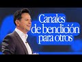 Canales de bendición para otros - Danilo Montero | Prédicas Cristianas