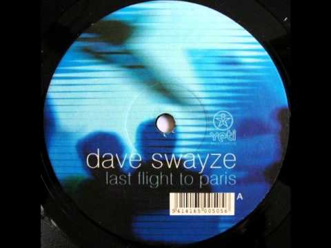 Dave Swayze - Last Flight To Paris (Original Mix) - YouTube