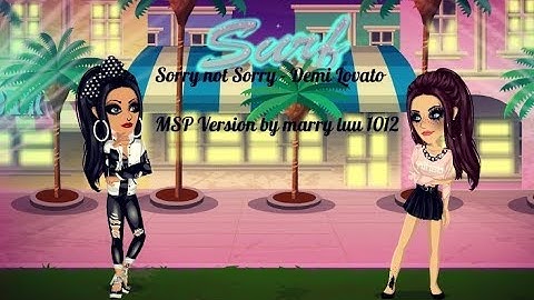 Sorry not sorry ~ Msp Version