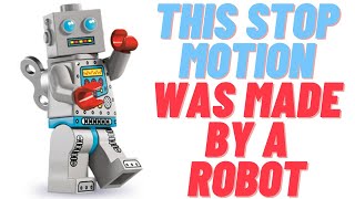 This Stop Motion Was Made By A Robot | Lego Stop Motion StopBot