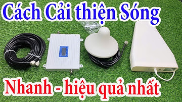 Nhà Sóng Kém? Mạng Yếu? Máy Kích Sóng 3G 4G 5G LTE Giúp Bạn Bắt Sóng Mạnh Mọi Lúc